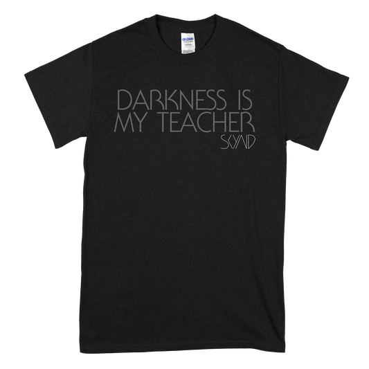Skynd (Darkness Is My Teacher) T-Shirt